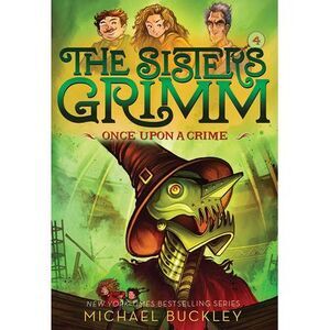 Once Upon a Crime (the Sisters Grimm #4): Volume 4 -- Michael Buckley